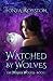 Watched by Wolves: The Winter Wolves Book One