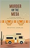 Murder on the Mesa by Kristina  Charles