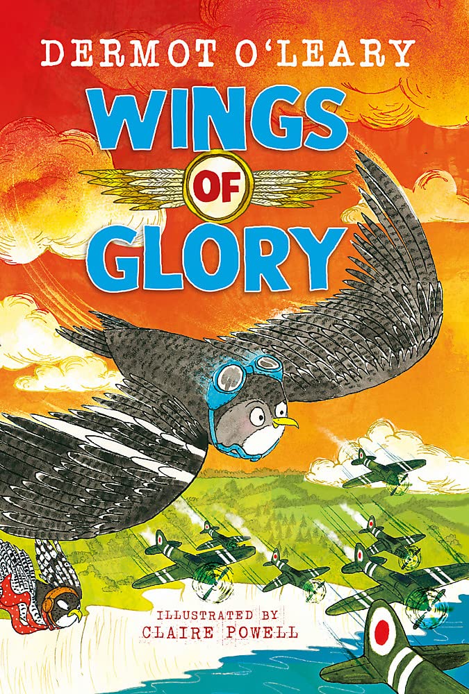 Wings of Glory: An action-packed, funny adventure story (Dermot's Animal Heroes Book 1)