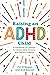 Raising an ADHD Child: A Ha...