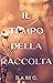 Il tempo della raccolta (My...