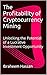 The Profitability of Cryptocurrency Mining by Gary  Hoffman
