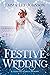 Festive Wedding: A Festive Flings Spinoff (Festive Flings Collection Book 3)