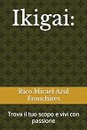 Ikigai:: Trova il...