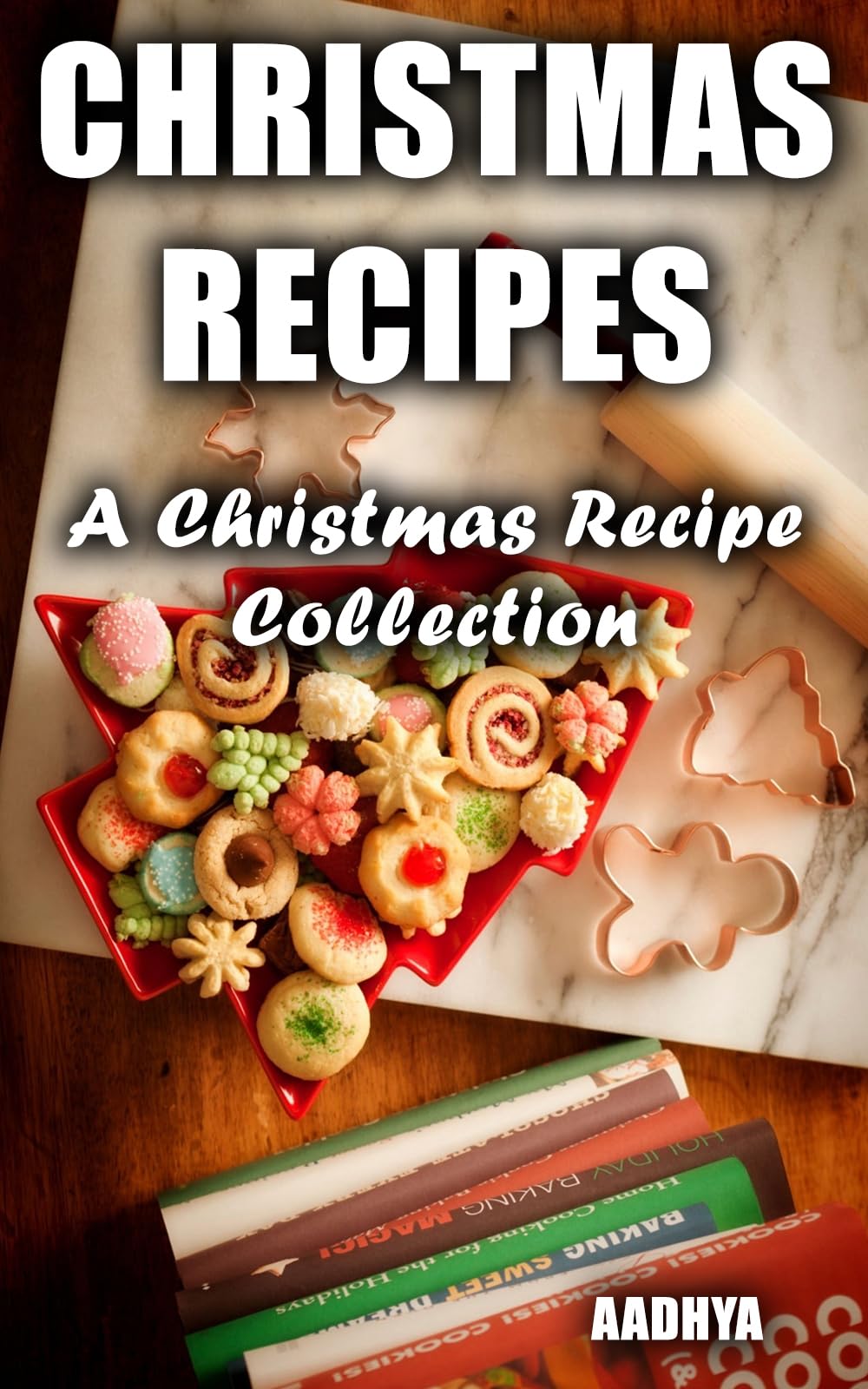 Christmas Kitchen Magic: A Christmas Recipe Collection (Kindle Edition)