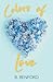 Colors Of Love: A Romance C...