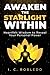 Awaken the Starlight Within: Heartfelt Wisdom to Reveal Your Personal Power (Essential Wisdom: Inspiring Quotes, Lessons, & Guides to Live Your Life By)