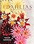 Dahlias: The ultimate flowe...