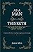 As a Man Thinketh: The Wisdom James Allen