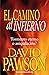 EL CAMINO AL INFIERNO: Tormento eterno o aniquilación? (Spanish Edition)