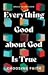 Everything Good about God I...