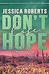 Don't Lose Hope (Tucson Is Where the Heart Is #3)