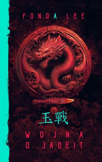 Wojna o Jadeit (Saga o Zielonych Kościach, #2)