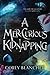 A Mer-Curious Kidnapping
