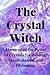 The Crystal Witch: Harnessi...