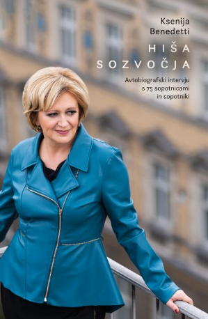 Hiša sozvočja : avtobiografski intervju s 75 sopotnicami in sopotniki (Hardcover)