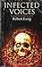 Infected Voices: A Short St...