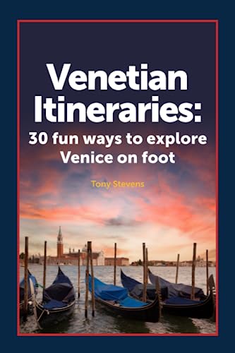Venetian Itineraries: 30 fun ways to explore Venice on foot (Paperback)