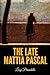 The Late Mattia Pascal