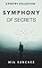 Symphony of Secrets A poetry collection by Mia Sanchez
