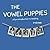 The Vowel Puppies: A Fun In...