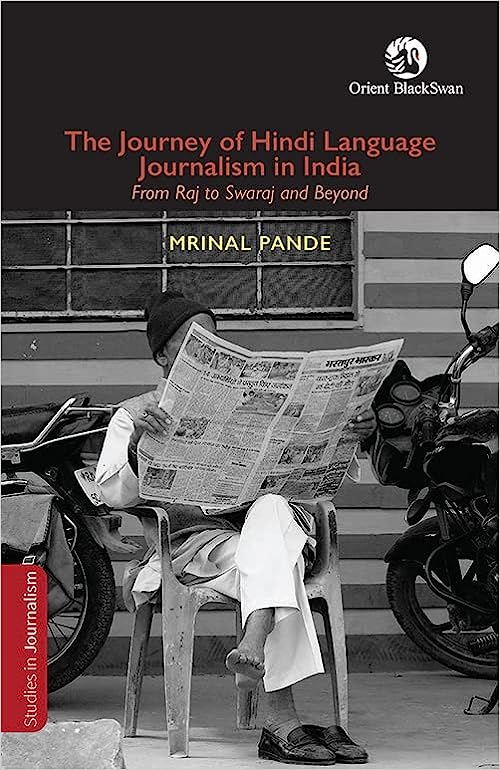 The Journey of Hindi Language Journalism in India: From Raj to Swaraj and Beyond