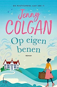 Op eigen benen (De kostschool aan zee, #1)