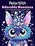 Relax With Adorable Monster...
