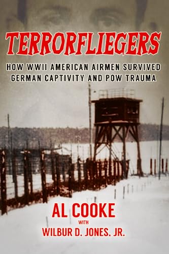 Terrorfliegers: How WWII American Airmen Survived German Captivity and POW Trauma (Paperback)