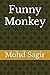 Funny Monkey