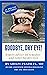 Goodbye, Dry Eye!: Expert a...
