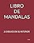 LIBRO DE MANDALAS: 23 DIBUJ...