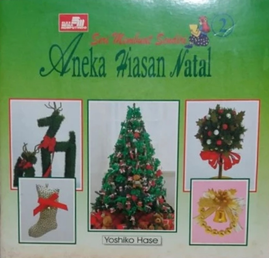 Seri Membuat Sendiri - Aneka Hiasan Natal 2