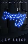 Stepping Up by Jay Leigh