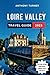 Loire Valley Travel Guide 2...