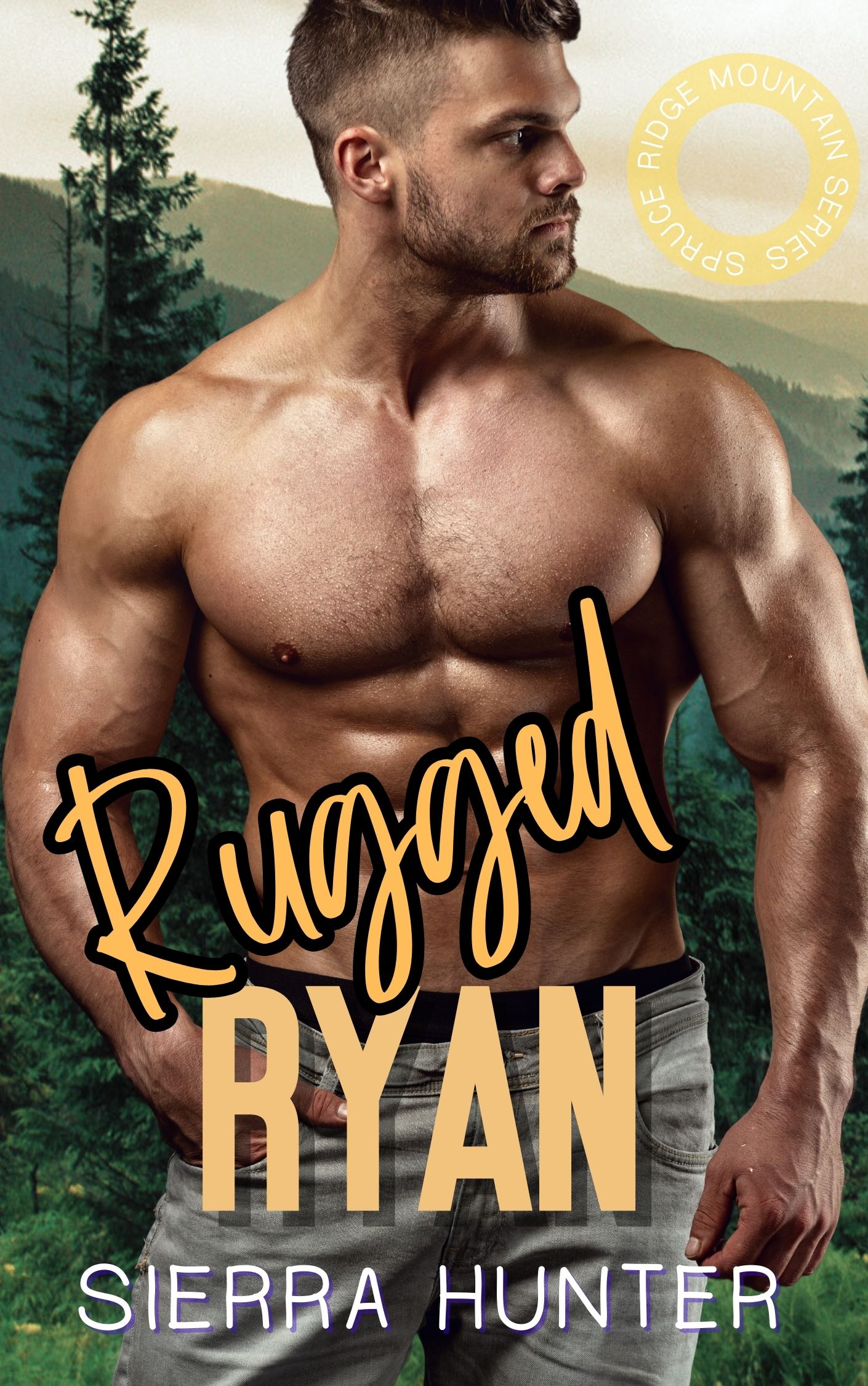 Rugged Ryan (The Mountain Men of Spruce Ridge #1)