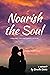 Nourish The Soul: Filling t...