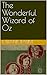 The Wonderful Wizard of Oz