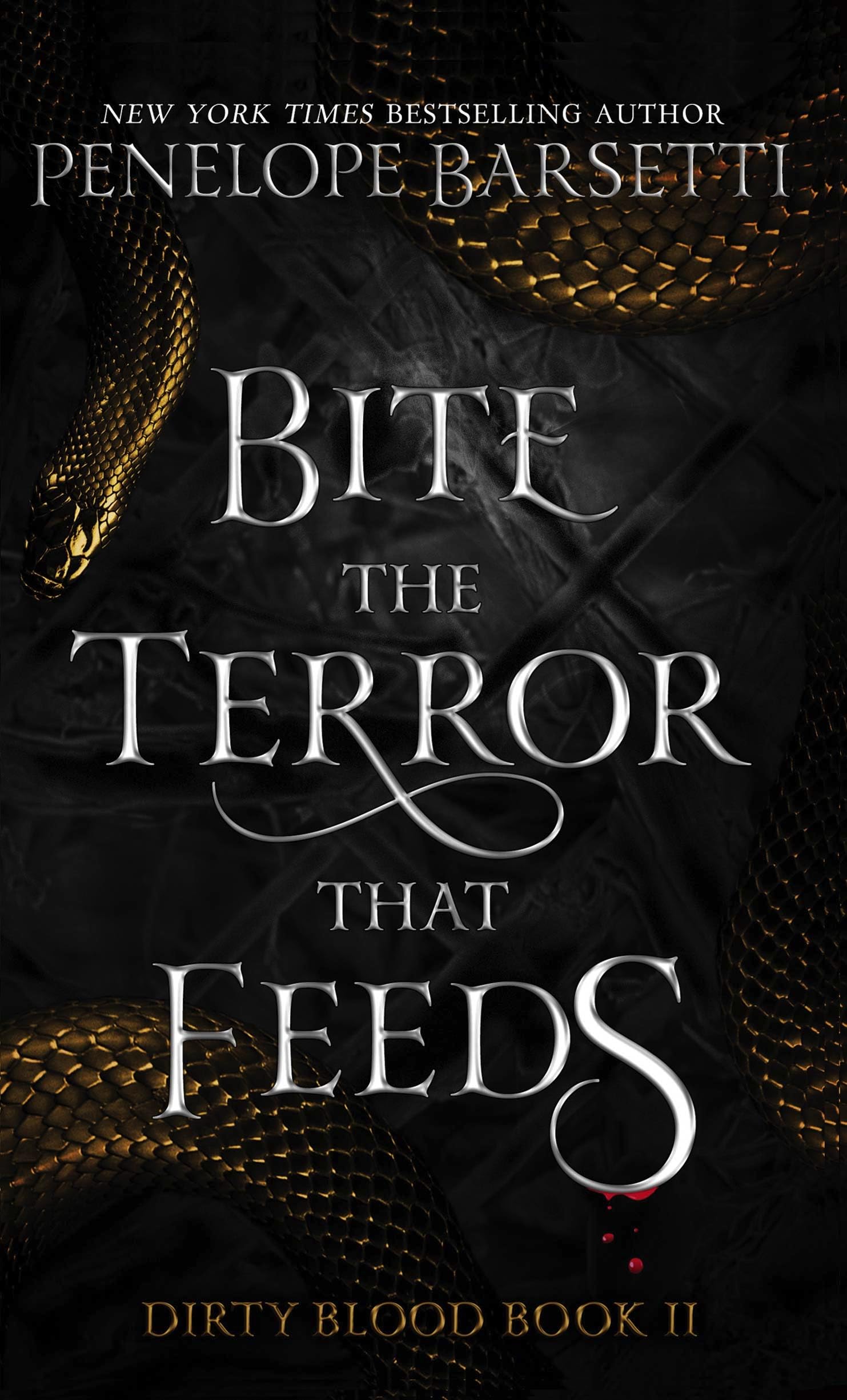 Bite the Terror That Feeds (Dirty Blood, #2)