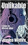 Unlikable: A Guid...