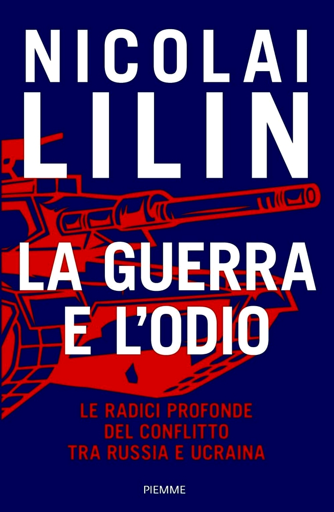 La guerra e l'odio. Le radici profonde del conflitto tra Russia e Ucraina (Kindle Edition)