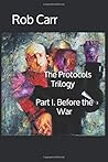 The Protocols: Part I. Before the War