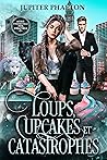 Loups, Cupcakes et Catastrophes by Jupiter Phaeton