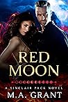 Red Moon by M.A. Grant