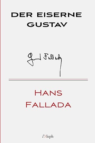 Der eiserne Gustav: Roman
