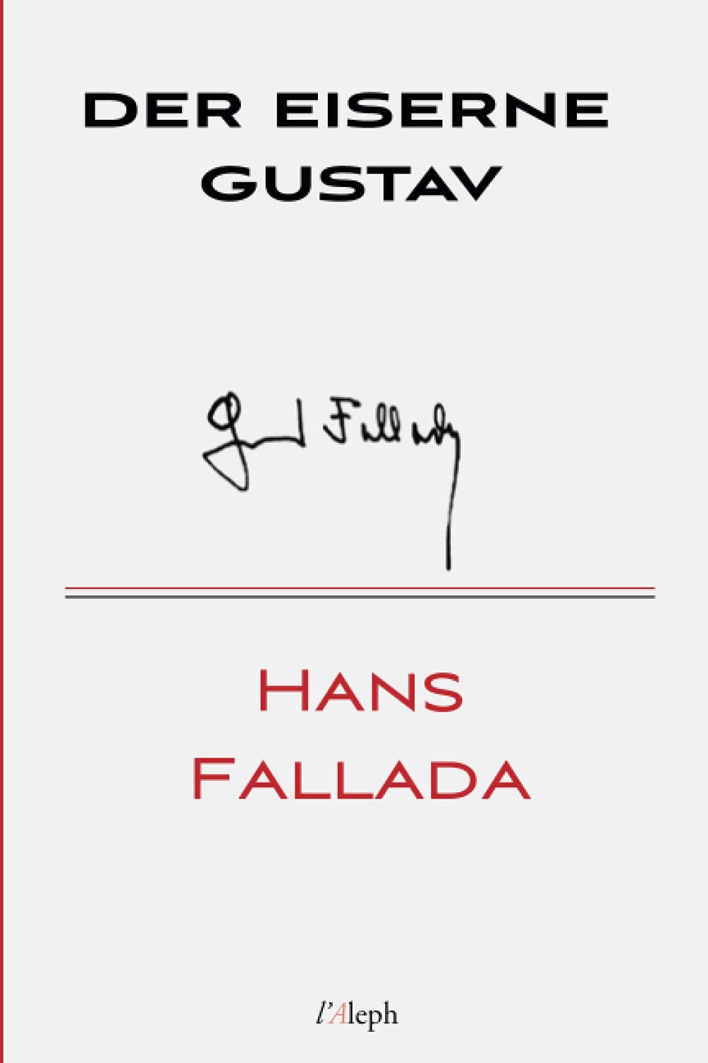 Der eiserne Gustav: Roman