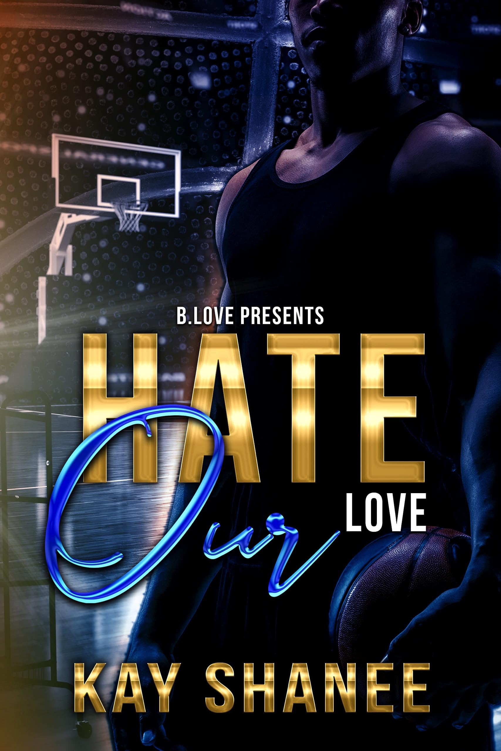 Hate Our Love (Kindle Edition)
