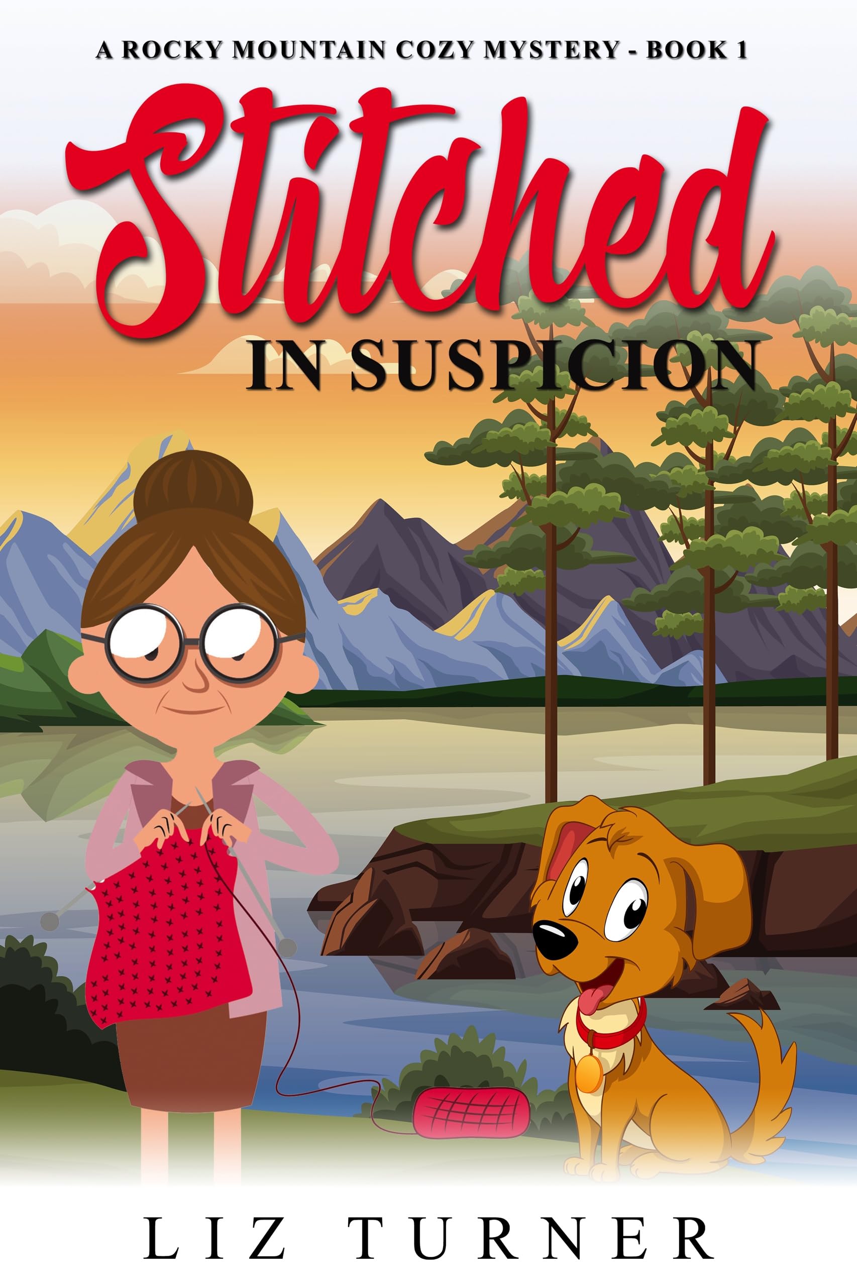 Stitched in Suspicion: A Rocky Mountain Cozy Mystery - Book 1 (Kindle Edition)