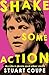 Shake Some Action: My Life in Music (and other stuff)