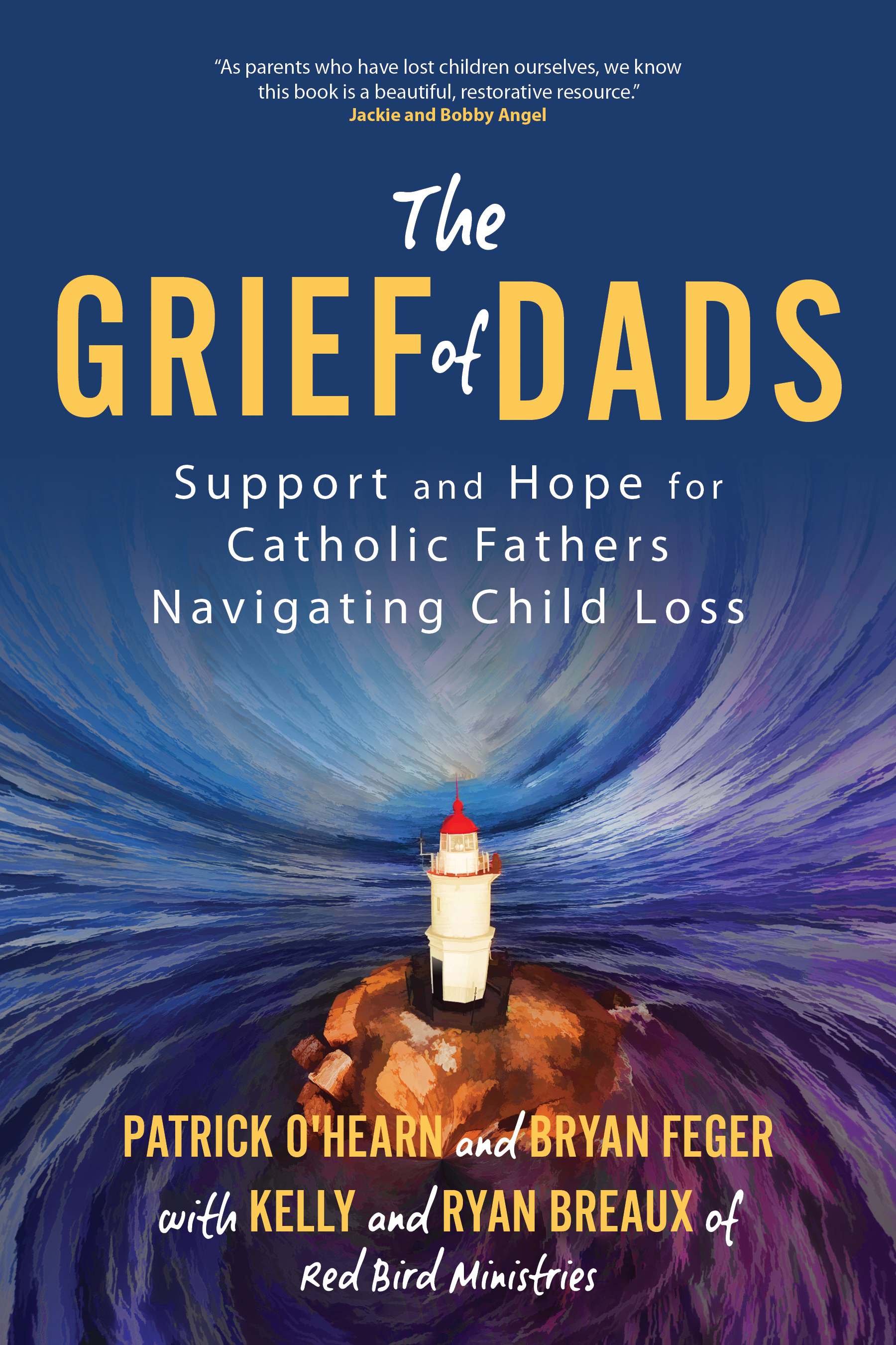 The Grief of Dads: Support and Hope for Catholic Fathers Navigating Child Loss (Paperback)